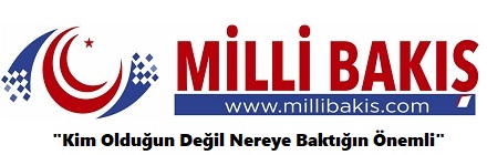 MİLLİ BAKIŞ - MİLLİ TÜRKİYE