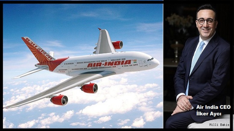 Air India, M. İlker Aycı ile “uçmaya” hazır