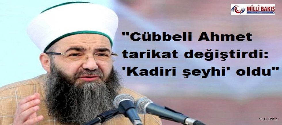 Cübbeli Ahmet tarikat değiştirdi: 'Kadiri şeyhi' oldu