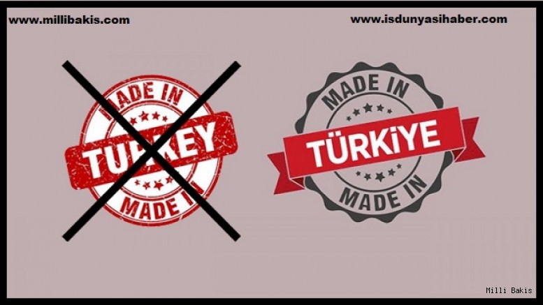 Made In Turkey ibaresi kaldırıldı