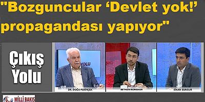 Bozguncular ‘Devlet yok!’ propagandası yapıyor: