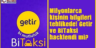 Getir ve BiTaksi hacklendi mi?