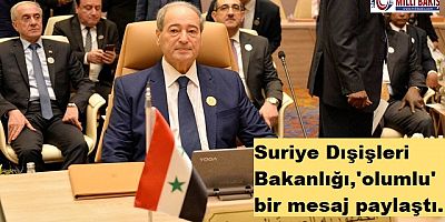 Suriye Dışişleri Bakanlığı'ndan açıklama