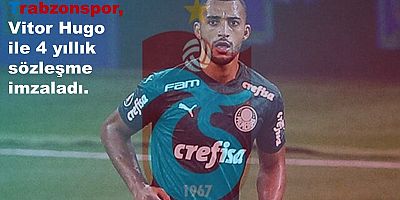Trabzonspor, Vitor Hugo ile 4 yıllık sözleşme imzaladı
